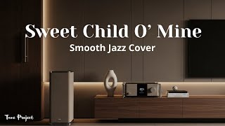 Sweet Child O’ Mine ( Guns N' Roses ) – Smooth Jazz Cover by Tune Project