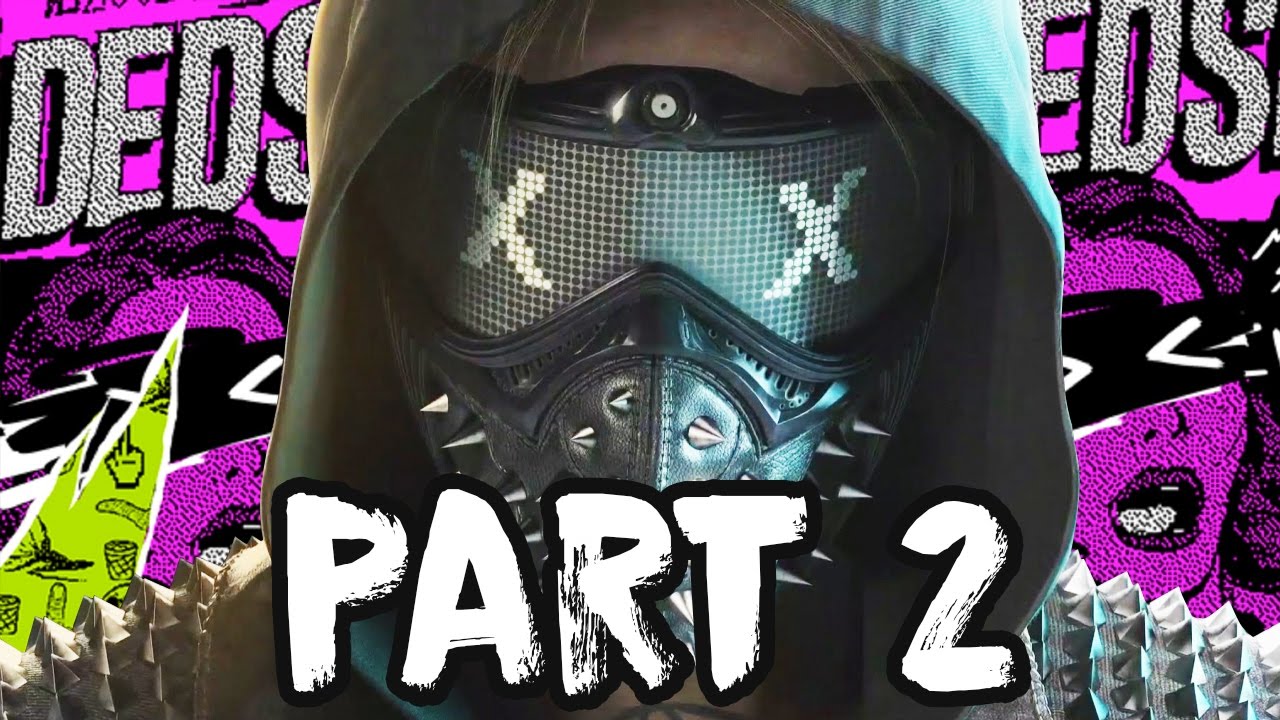 WATCH DOGS 2 Gameplay Walkthrough Part 2 - Wrench - PS4 PRO FULL