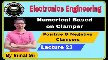 Numerical Based on Clamper Circuits |  Electronics Engineering | L 23 | Electronics by Vimal sir