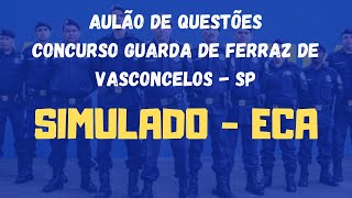 Questões comentadas ECA - Concurso Guarda de Ferraz de Vasconcelos - SP
