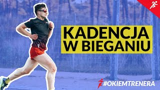 Z jaką KADENCJĄ BIEGAĆ? - #OkiemTrenera