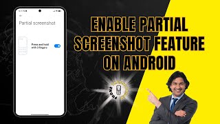 How To Enable The Partial Screenshot Feature On Android