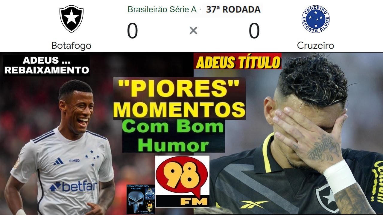 BOTAFOGO 0 x 0 CRUZEIRO ⚽🤪😂😂😂 & Bom Humor REDE 98FM Melhores Momentos ...