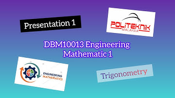 DBM10013 Engineering Mathematics 1 ( presentation 1 ) Trigonometry in civil engineering