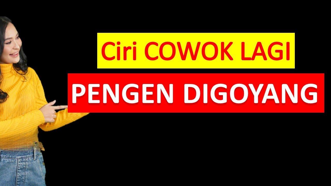 Ciri Cowok Lagi Pengen