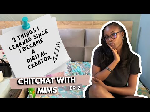 CHITCHAT WITH MIMS EP 2: Things I learned since I became a digital creator
