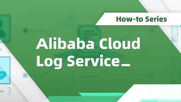 How-to | Alibaba Cloud Log Service