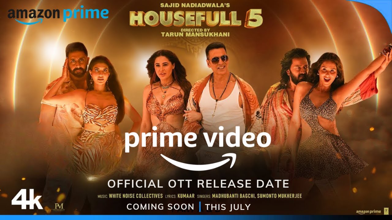 Housefull 5 OTT Release Date 100% Confirmed I Amazon Prime Video I  Housefull 5 Part A Part B