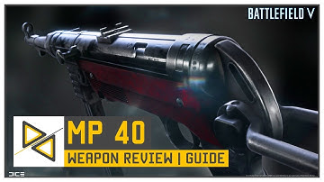 [BF5] MP40 - Another SMG in Need of a BUFF! [Weapon Review | Guide]