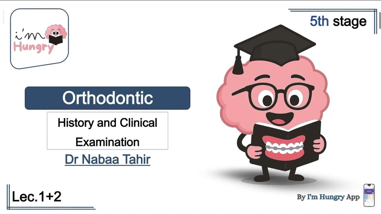 Orthodontic 5th stage - lec.1 History and Clinical Examination اورثو المحاضرة الاولى مرحلة خامسة