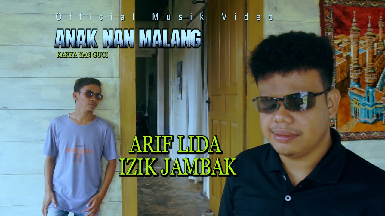 Anak Nan Malang - Arif Lida feat Izik Jambak | Official Musik Video | Lagu Minang Terbaru