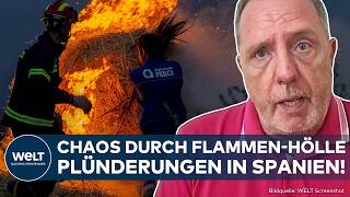 SPANIEN: Waldbrände außer Kontrolle! Plünderungen in Häusern! Flammen-Hölle sorgt für Chaos