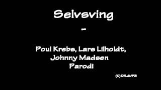 Selvsving - Poul Krebs, Lars Lilholdt, og Johnny Madsen chords