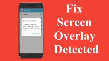 How to Solve Screen Overlay Detected in Any Android Phone