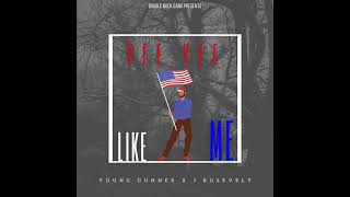Young Gunner Feat J Rosevelt - “ Yee Yee Like Me ”