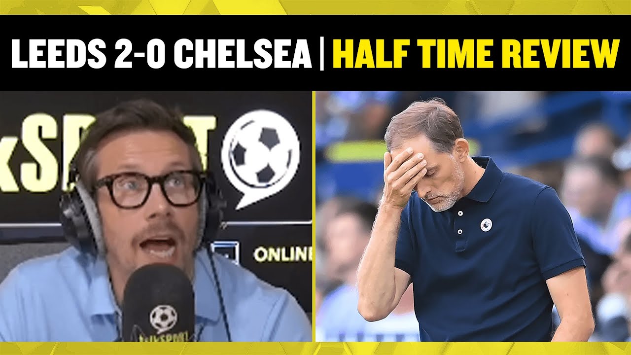 leeds-2-0-chelsea-the-sunday-session-react-to-the-astonishing-first