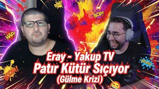 Eray - Yakup Tv Patır Kütür Sıçıyor Tepki̇ Gülme Krizi