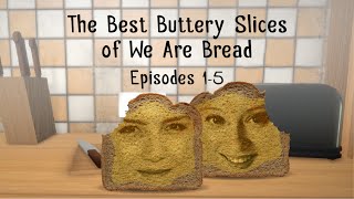 The Best Buttery Slices of We Are Bread: Episodes 1-5: Conjoined Co-op