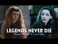 Wanda Maximoff & Lorna Dane || Legends Never Die