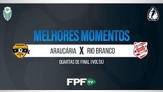 ARAUCÁRIA 1X0 RIO BRANCO | MELHORES MOMENTOS | SEGUNDONA SANEPAR 2026 | QUARTAS DE FINAL (VOLTA)