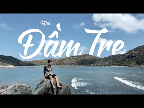 Video Vịnh Đầm Tre bãi biển hoang sơ, bí ấn ít người biết ở... - youtube