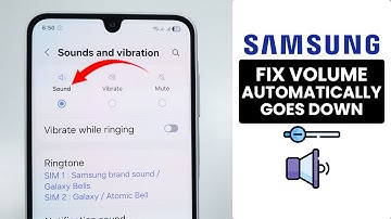 [Fixed] Volume Auto Going Down Problem on Samsung