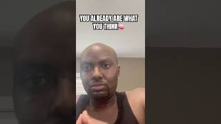 YOU ALREADY ARE WHAT YOU THINK 🧠 #selfimprovement #selfdevelopment #subscribe