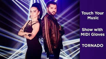 Music Show with Tornado A1 MIDI Gloves. Touch Your Music!