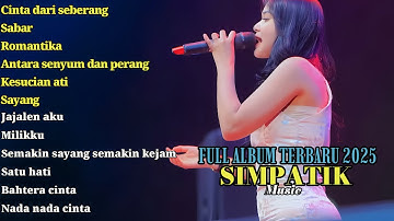 FULL ALBUM TERBARU 2025 SIMPATIK MUSIC - CINTA DARI SEBERANG - SABAR - ROMANTIKA