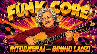 Ritornerai - Bruno Lauzi 🎷 FUNK SOUL COVER (versione groove) | FUNK CORE