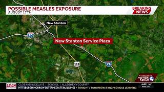 Travelers potentially exposed to measles at New Stanton Service Plaza in Western Pa.