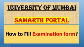 Full Samarth Portal Examination Form | Mumbai University NEP | Step-by-Step Tutorial Guide