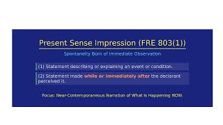 US law: Hearsay Exceptions: Excited Utterance, Present Sense Impression, State of Mind