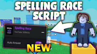*NEW* Spelling Race Script (PASTEBIN 2026) ( AUTO SPELLING  )