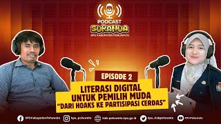 #PodcastSuranua Episode 2. Literasi Digital untuk Pemilih Muda: Dari Hoaks ke Partisipasi Cerdas.