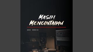 Masih Mencintaimu