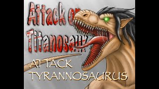 Attack on Titanosaurs: Attack Tyrannosaurus