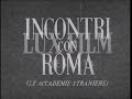 Capture de la vidéo Luigi Dallapiccola Incontri Con Roma (Le Accademie Straniere) [Mr 39]