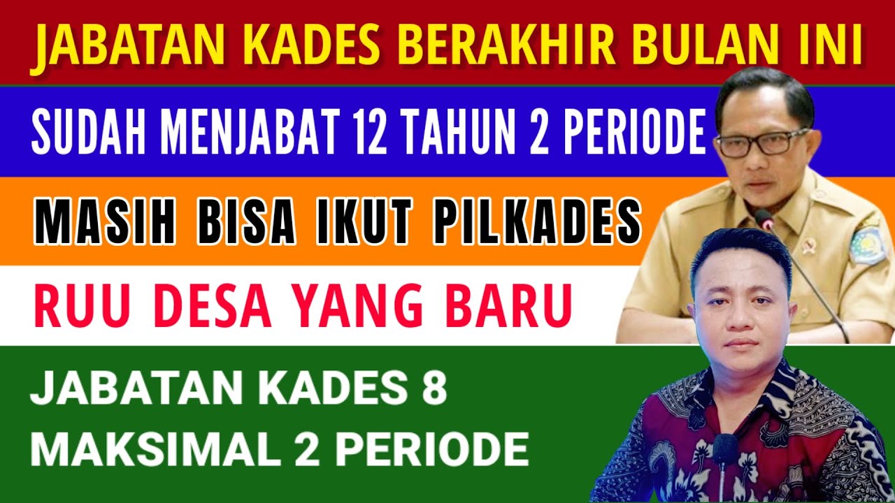 KADES SUDAH MENJABAT 12 TAHUN 2 PERIODE MASIH BISA IKUT PILKADES DI RUU DESA YANG BARU ?