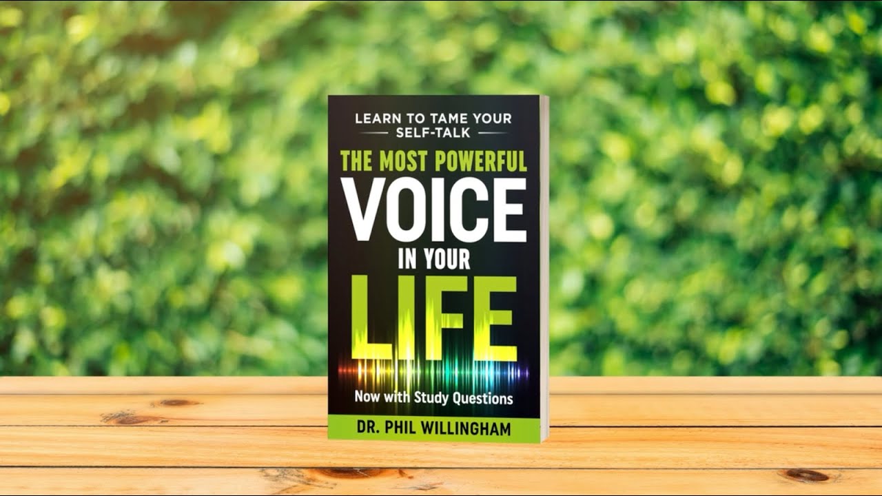 The Most Powerful Voice in Your Life by Dr. Phil Willingham