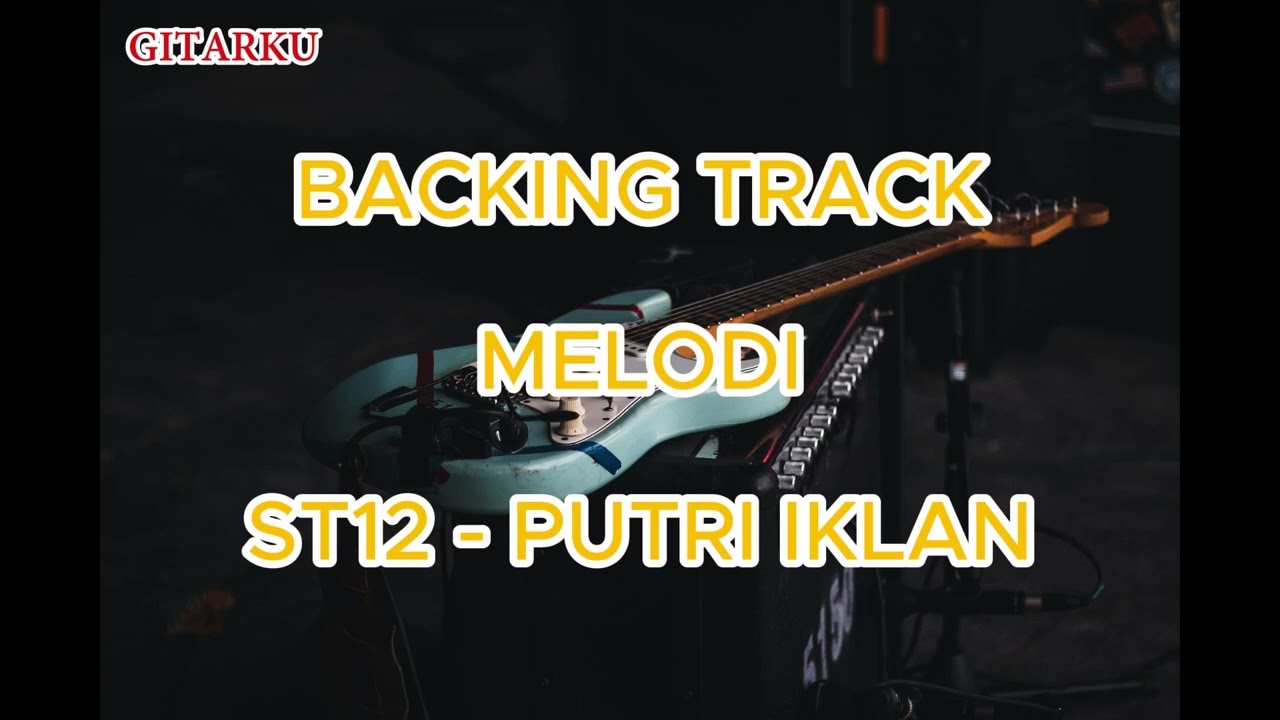 ST12 - Putri Iklan | solo guitar | Backing Track