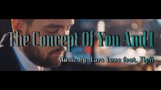 Download Lagu THE CONCEPT OF YOU AND I - Music by: Lars Lowe Feat. Tipii - IWRITE TV #LarsLowe #ConceptOfYouAndI MP3 Download Lagu THE CONCEPT OF YOU AND I - Music by: Lars Lowe Feat. Tipii - IWRITE TV #LarsLowe #ConceptOfYouAndI MP3