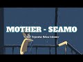 Lagu tentang ibu bahasa Jepang | Mother - SEAMO (lirik dan terjemahan)