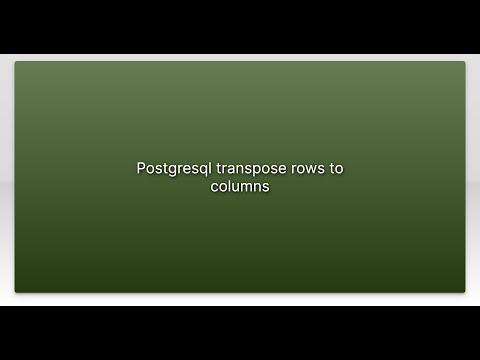 Postgresql transpose rows to columns