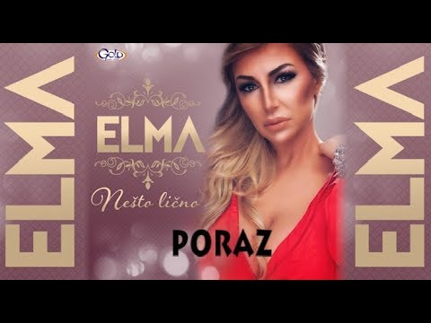 ELMA - PORAZ - (Audio 2018)