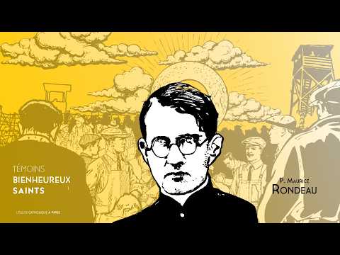 Maurice Rondeau, who died in hatred of the faith and was a martyr of the apostolate