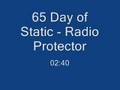 65 Day of Static - Radio Protector (edited)