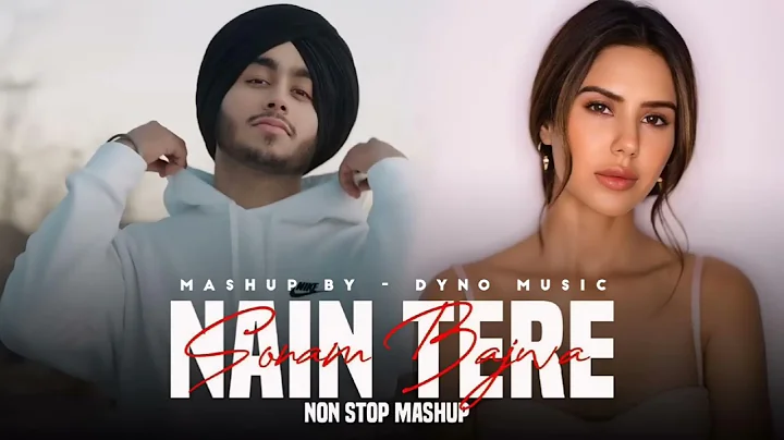 Nain Tere Nonstop Punjabi Mashup | Shubh Ft.Sonam Bajwa | You And Me Nonstop Jukebox | Audio