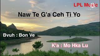 Naw Te G'a Ceh Ti Yo - Mo Hka Lu
