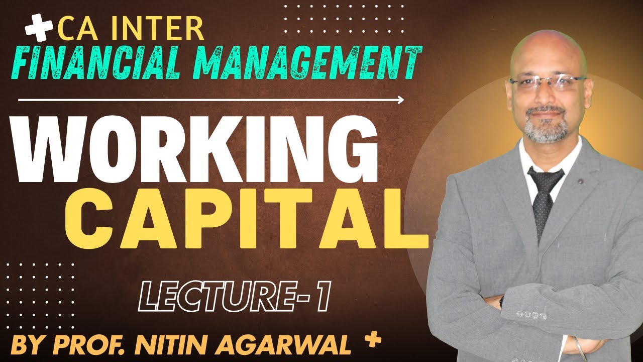 CA Inter || Financial Management || Working Capital || Lecture-1 || By ...